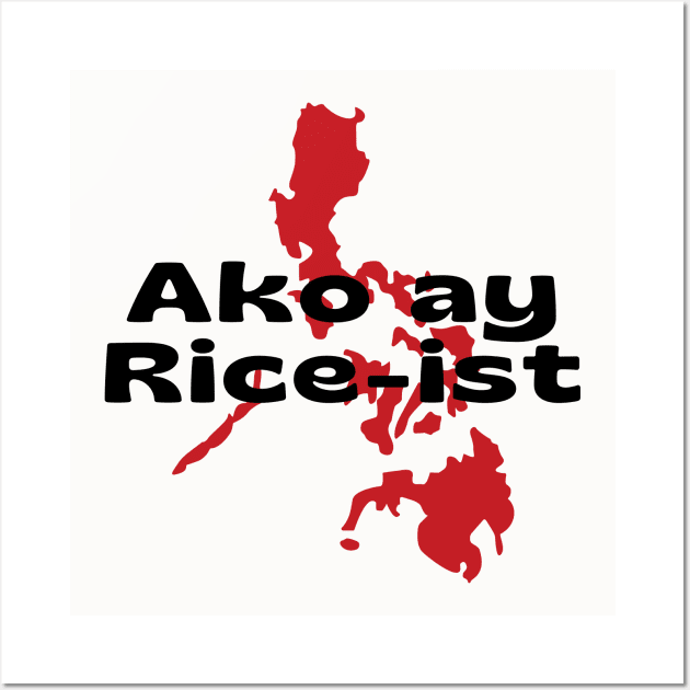 Pinoy joke - Pun Ako ay rice-ist Wall Art by CatheBelan